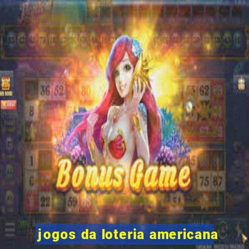 jogos da loteria americana