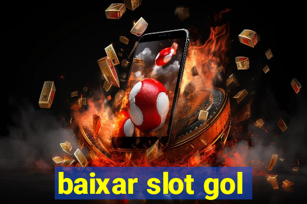 baixar slot gol