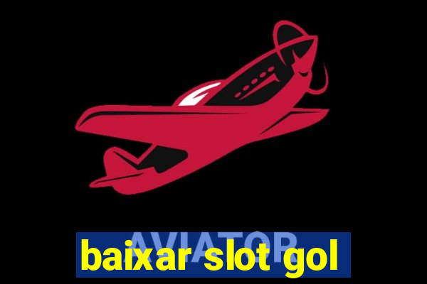 baixar slot gol