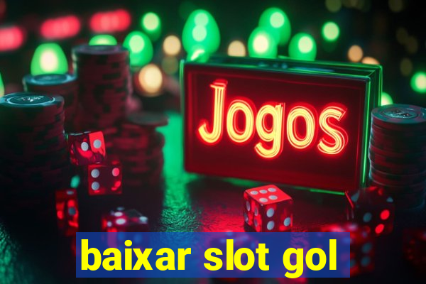 baixar slot gol