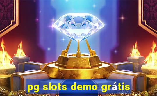 pg slots demo grátis