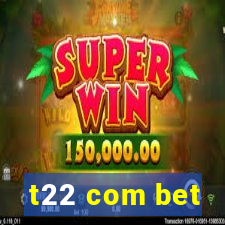 t22 com bet