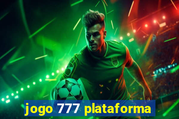 jogo 777 plataforma