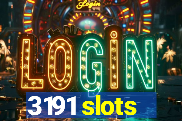 3191 slots