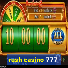 rush casino 777