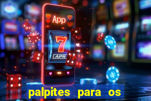 palpites para os jogos de hoje a noite