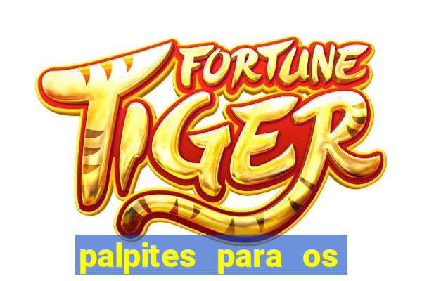 palpites para os jogos de hoje a noite