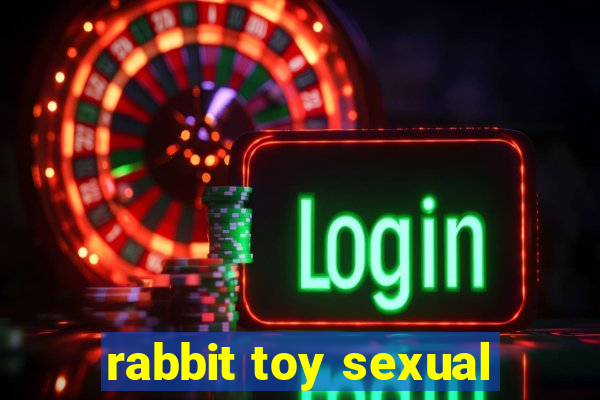 rabbit toy sexual