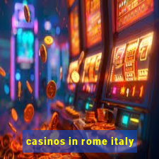 casinos in rome italy