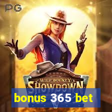 bonus 365 bet