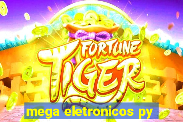 mega eletronicos py