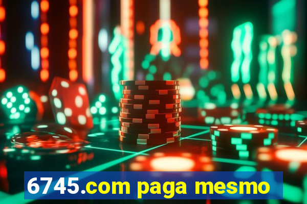 6745.com paga mesmo