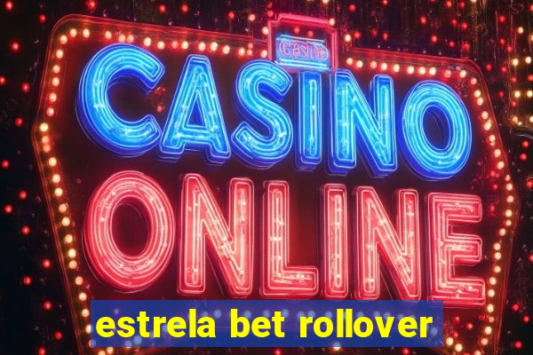 estrela bet rollover