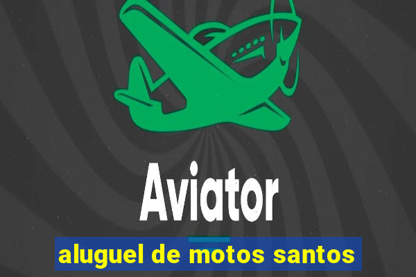 aluguel de motos santos