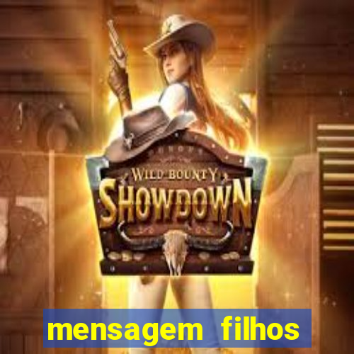 mensagem filhos herança do senhor