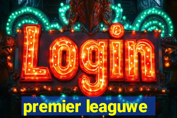 premier leaguwe