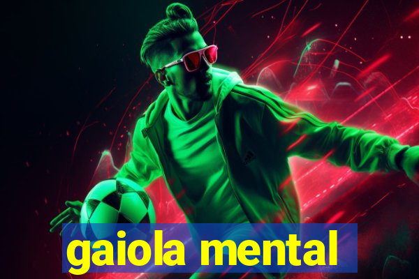 gaiola mental