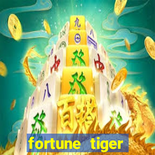 fortune tiger depósito mínimo 10 reais