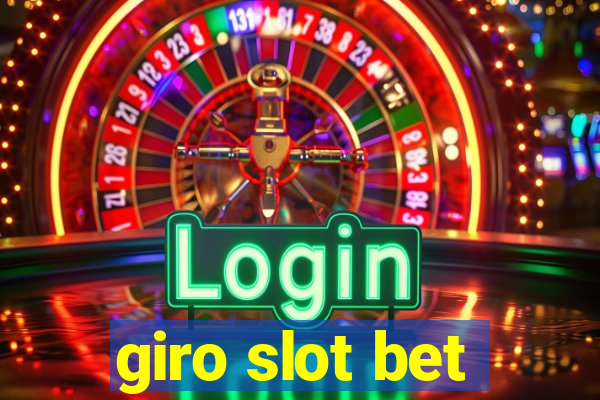 giro slot bet