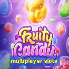 multiplayer slots