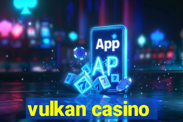 vulkan casino