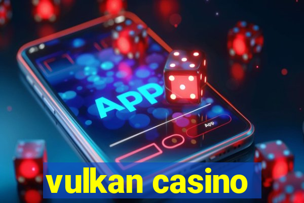 vulkan casino