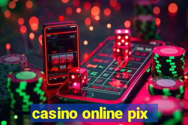 casino online pix