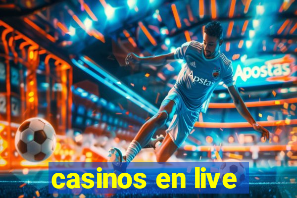 casinos en live