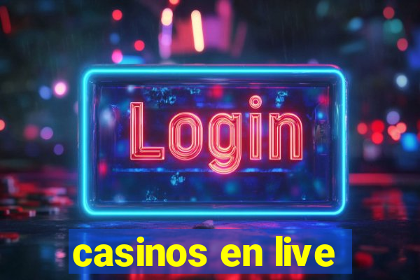 casinos en live