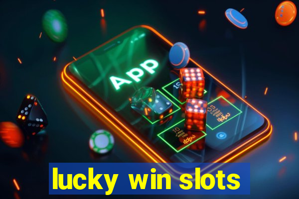 lucky win slots