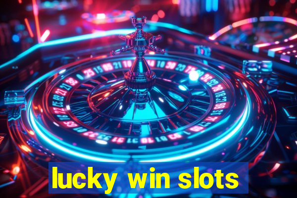 lucky win slots