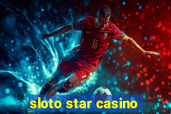 sloto star casino