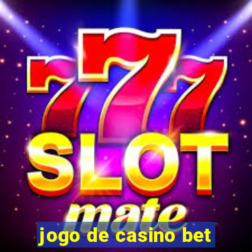 jogo de casino bet