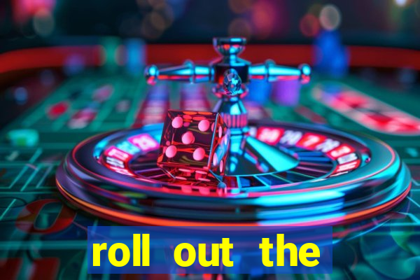 roll out the barrel online slot