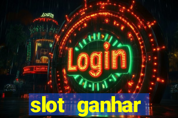 slot ganhar dinheiro no cadastro