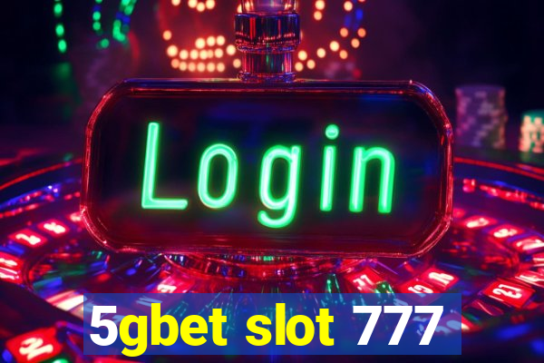 5gbet slot 777