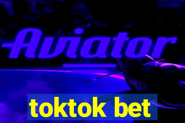 toktok bet