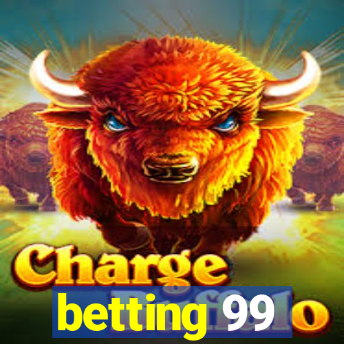 betting 99