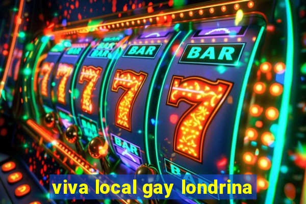 viva local gay londrina