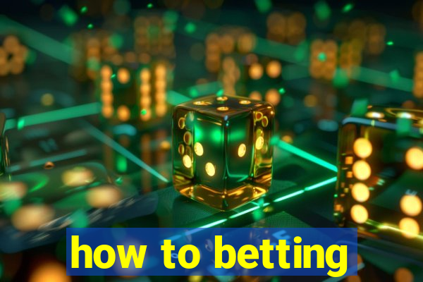 how to betting