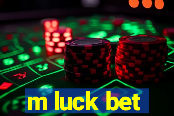 m luck bet