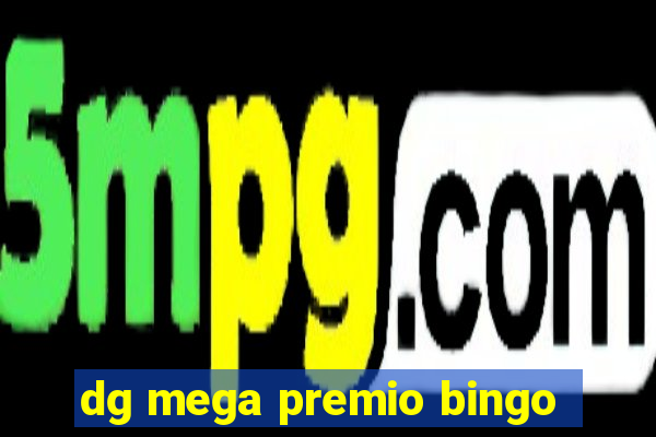 dg mega premio bingo