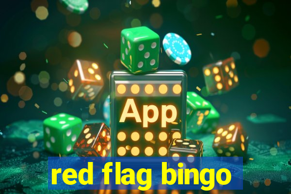 red flag bingo