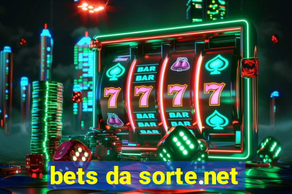 bets da sorte.net