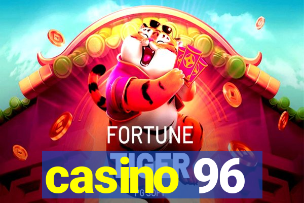 casino 96