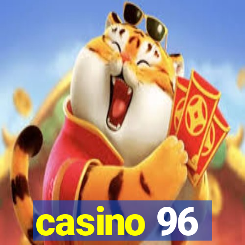 casino 96