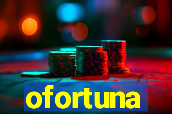 ofortuna