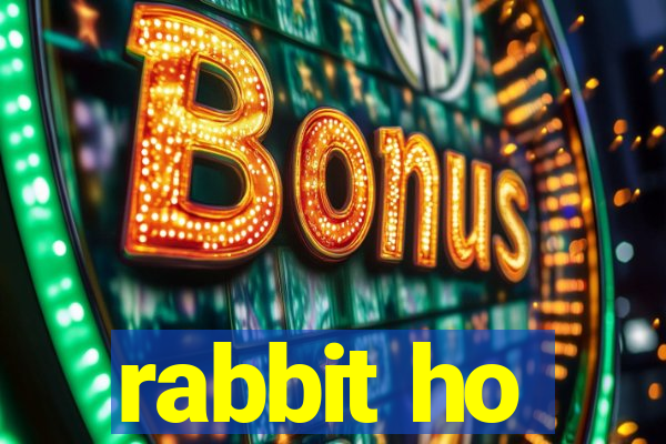 rabbit ho