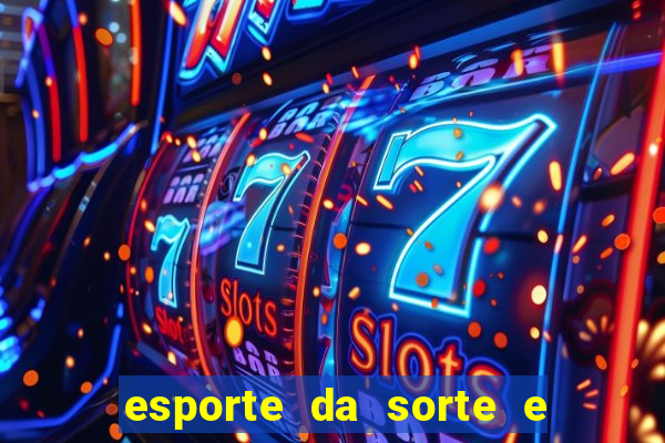 esporte da sorte e vai de bet