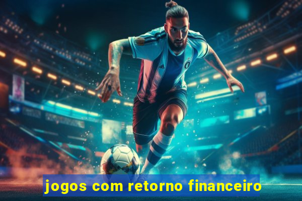 jogos com retorno financeiro